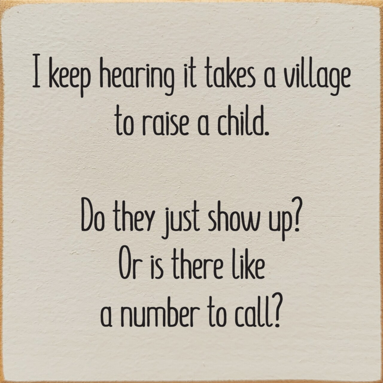 Supportive Community in Child Rearing Quote Sign Solid Knotty Pine Rustic Decor